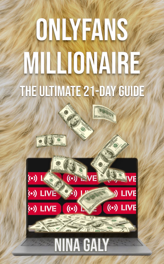 OnlyFans Millionaire: The Ultimate 21-Day Guide